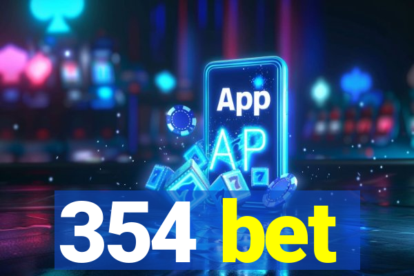 354 bet